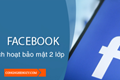 Hướng dẫn kích hoạt tính năng bảo mật 2 lớp trên điện thoại cho FaceBook