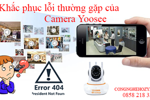 Giải đáp các vấn đề thường gặp khi sử dụng camera YOOSEE