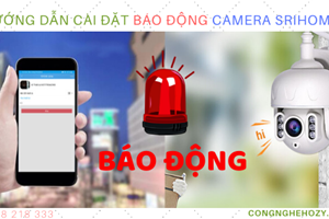 Cách cài đặt báo động chuyển động camera Srihome